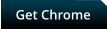Get Chrome